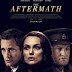 The Aftermath Trailer Available Now! Releasing in Theaters 3/15