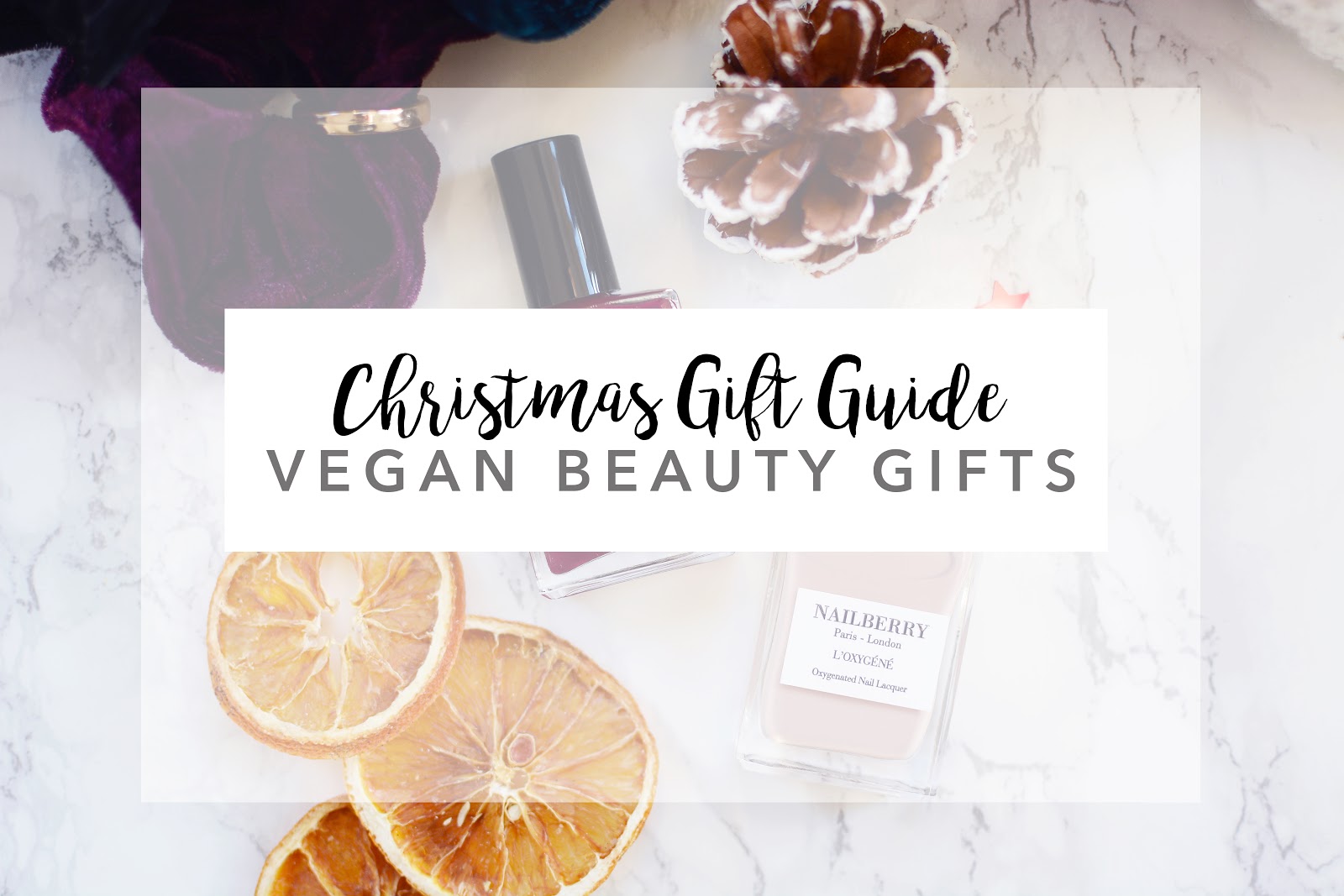 Vegan Beauty Gifts | Christmas Gift Guide Vegan Beauty Gifts | Christmas Gift Guide
