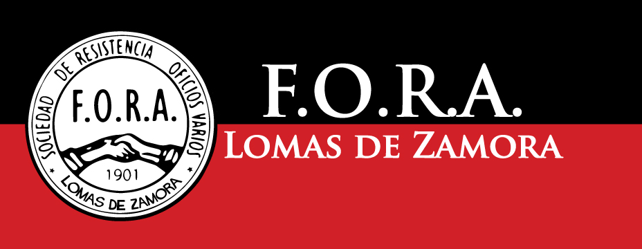 Sociedad de Resistencia Oficios Varios Lomas de Zamora / F.O.R.A. - C.I.T.