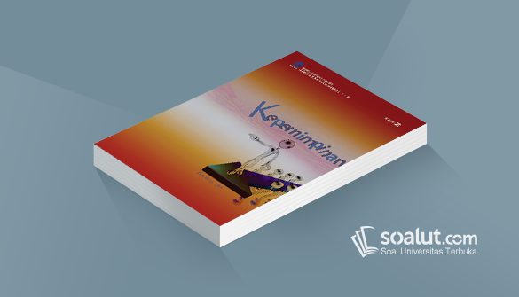 Soal Ujian Ut Ilmu Pemerintahan Adpu4334 Kepemimpinan Beserta Kunci Jawaban