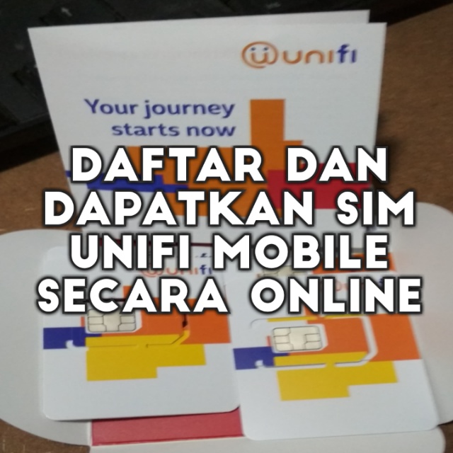 Cara Daftar dan Dapatkan Sim Kad Unifi Mobile Secara Online Cara Daftar dan Dapatkan Sim Kad Unifi Mobile Secara Online
