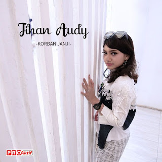Jihan Audy - Korban Janji