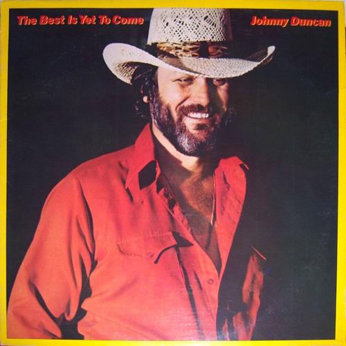 el Rancho: The Best Is Yet To Come - Johnny Duncan (1978)