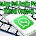 WhatsApp DP Profile Picture को Full Size में कैसे लगाये ।