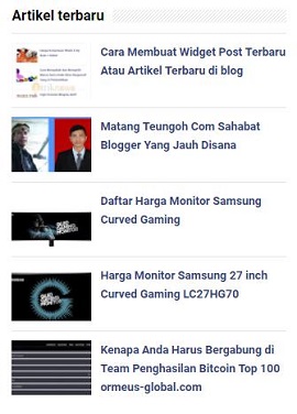 Cara Membuat Widget Post Terbaru Atau Artikel Terbaru di blog
