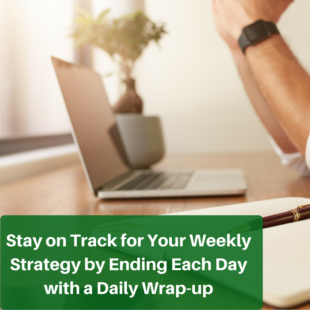 Tips To Organize For Success Stay on Track with a Daily WrapUp