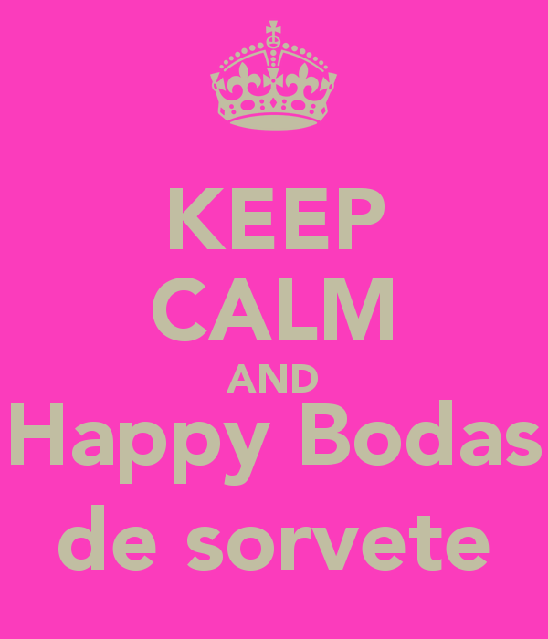 keep-calm-and-happy-bodas-de-sorvete-1.p