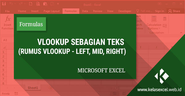 Vlookup Sebagian Kata/Teks - Rumus Vlookup, Left, Mid, Right Vlookup Sebagian Kata/Teks - Rumus Vlookup, Left, Mid, Right