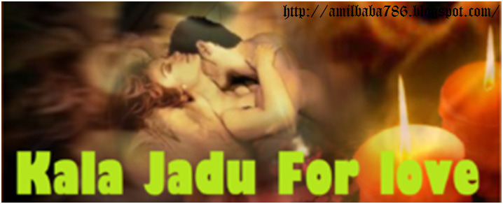 kala jadu amal for love black magic love