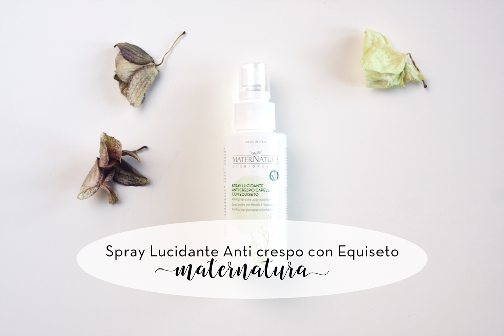 Spray Lucidante Anti crespo con Equiseto • MaterNatura Spray Lucidante Anti crespo con Equiseto • MaterNatura