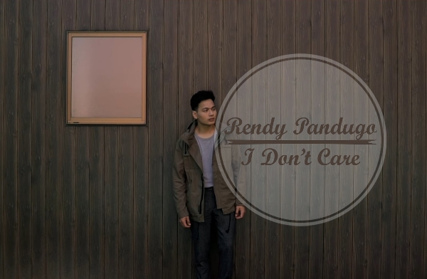 Lirik lagu Rendy Pandugo I Don't Care dan terjemahan Lirik lagu Rendy Pandugo I Don't Care dan terjemahan