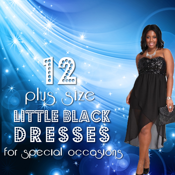 12 Plus Size Little Black Dresses for Special Occasions