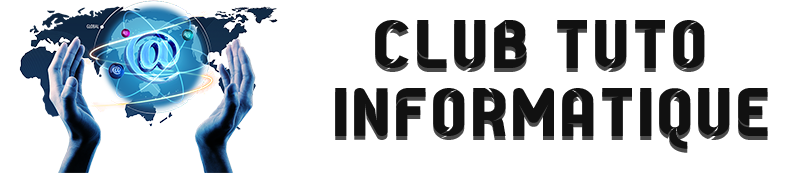 Club Tutoriel Informatique