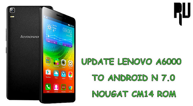 Install-Cm14-Android-nougat-7.0-in-Lenovo-a6000-a6000-plus