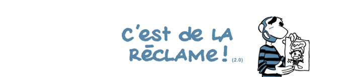 C'est de la réclame ! (2.0)