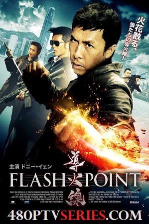 Flash Point (2007) 300MB Full Hindi Dual Audio Movie Download 480p Bluray Free Watch Online Full Movie Download Worldfree4u 9xmovies