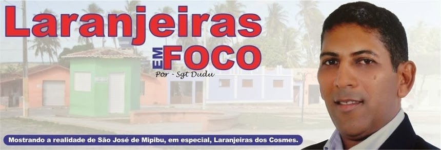 LARANJEIRAS EM FOCO - POR SGT DUDU