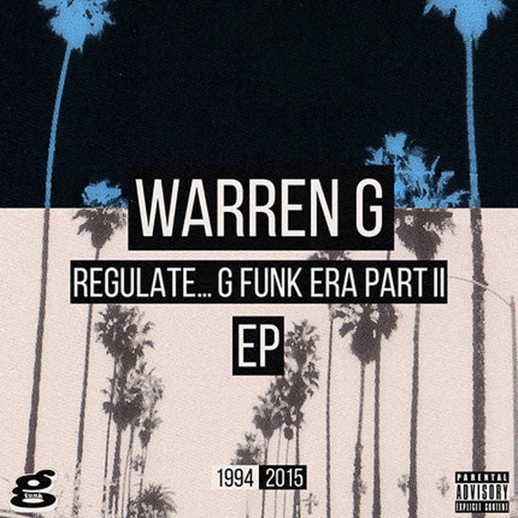 Regulate... G Funk Era Part II The EP Warren G droppt den zweiten