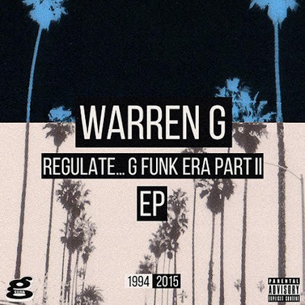 Regulate... G Funk Era Part II The EP | Warren G droppt den zweiten Teil seines legendären Albums - Full EP Stream im Atomlabor