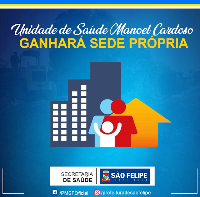 Prefeitura de São Felipe anuncia construção de Posto de Saúde.