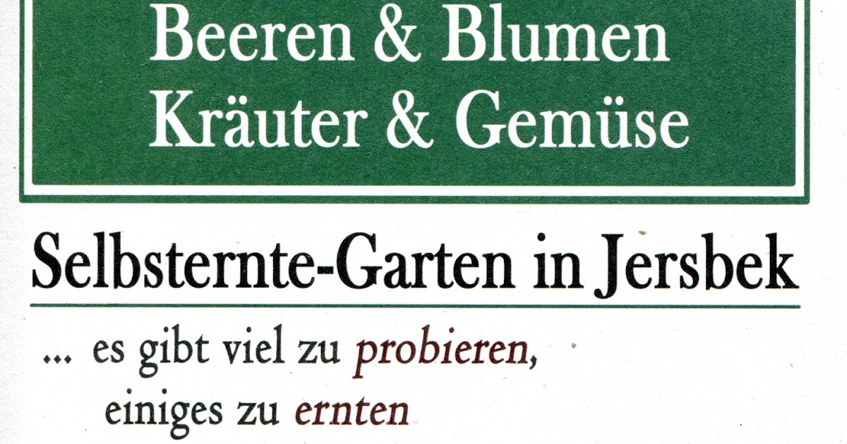 Kartenzauber und mehr.... Selbsterntegarten in Jersbek seine