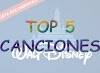 Las 5 mejores canciones de Disney - Música infantil de películas