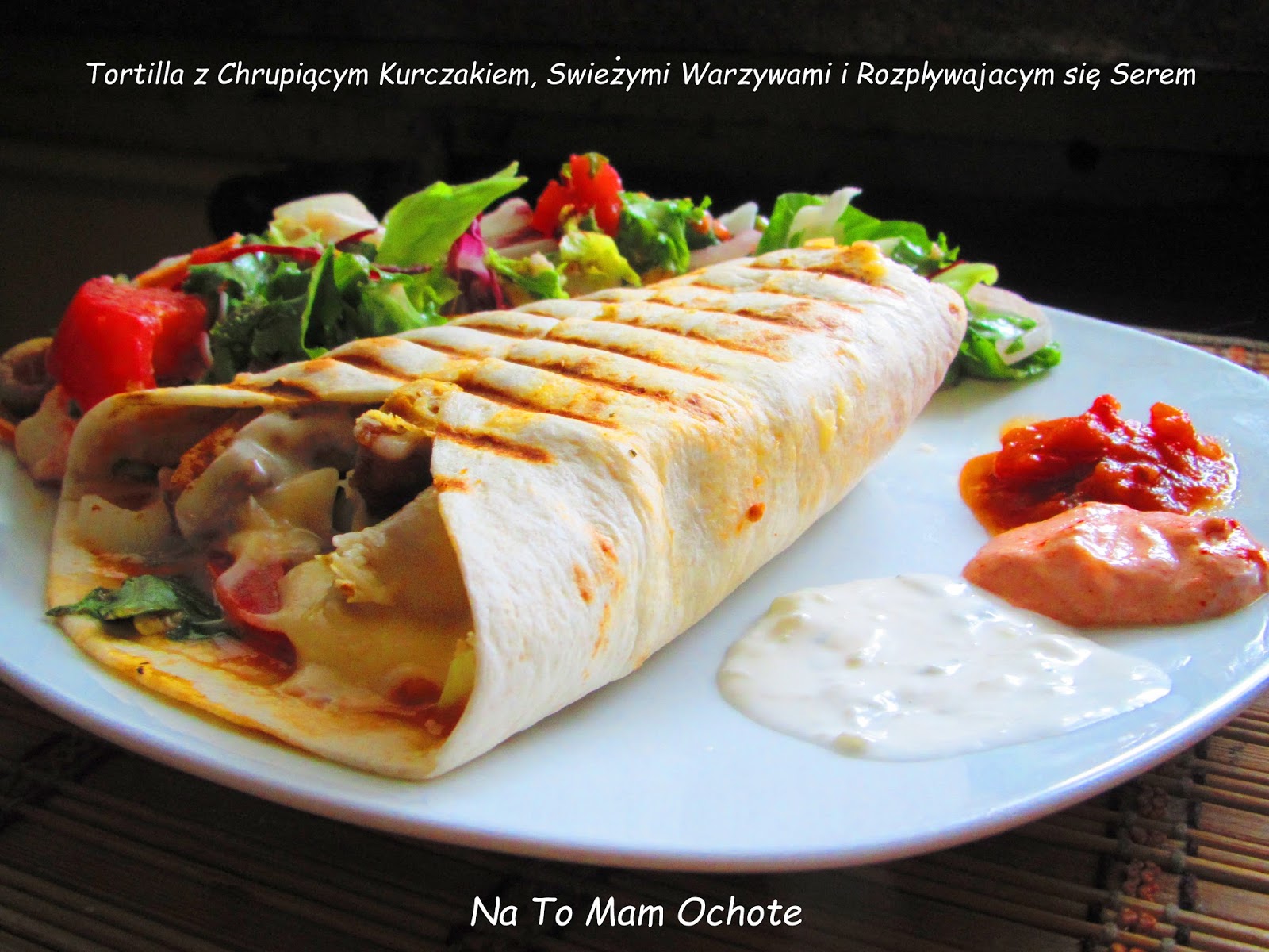 Na To Mam Ochotę Tortilla z Kurczakiem