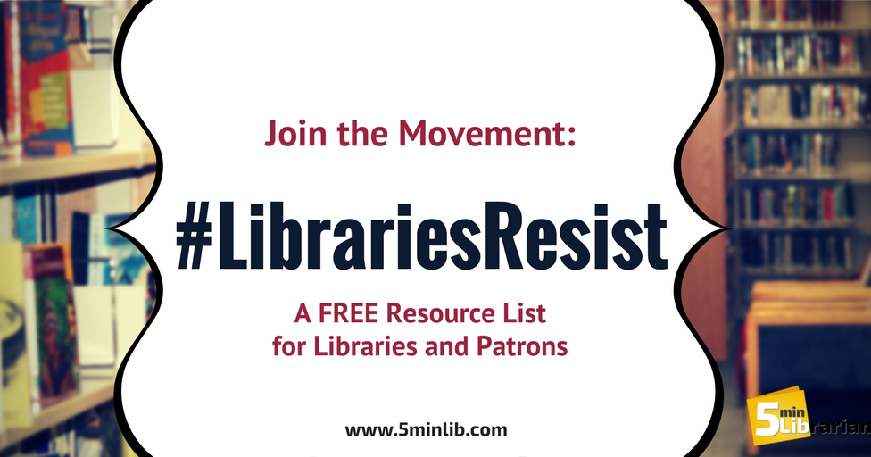 5 Minute Librarian: Libraries Resist