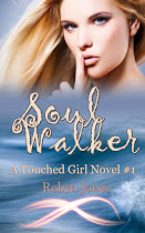 Soul Walker, A Touched Girl Novel