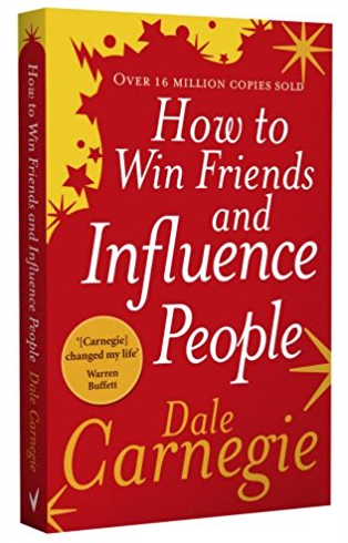 How to win friends and influence people by Dale Carnegie How to win friends and influence people by Dale Carnegie