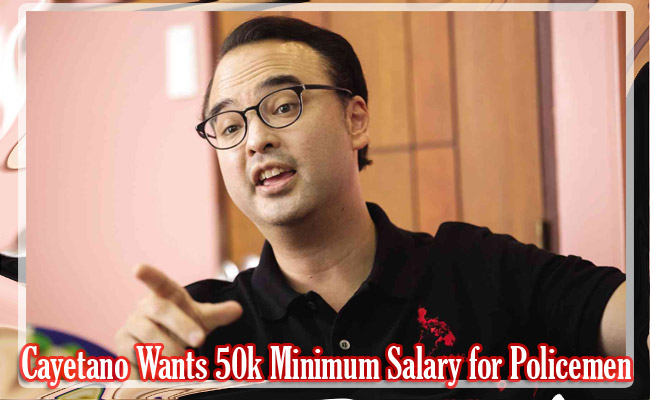 Cayetano Wants 50k Minimum Salary for Policemen Cayetano Wants 50k Minimum Salary for Policemen