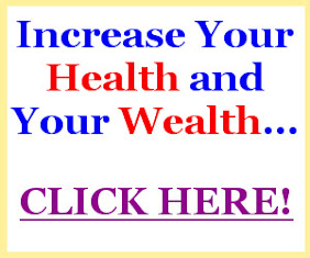 Increase Health and Wealth