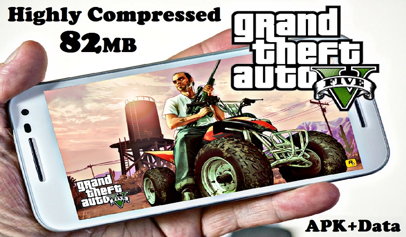 Download GTA 5 Android Apk Data Highly Compressed 82MB ...