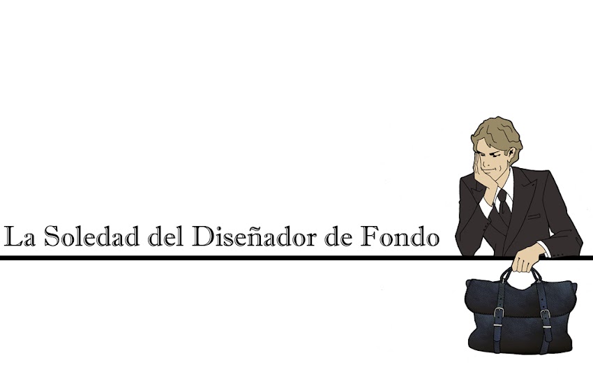 LA SOLEDAD DEL DISEÑADOR DE FONDO 2.0