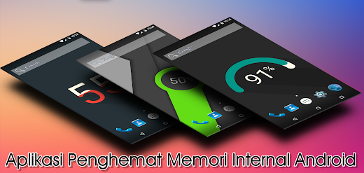 6 Aplikasi Untuk menghemat penggunaan Memori Internal Android 6 Aplikasi Untuk menghemat penggunaan Memori Internal Android