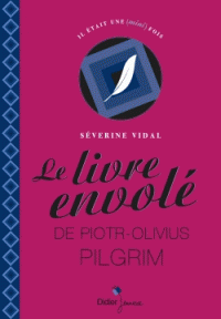 livre envolé Piotr-Olivius Pilgrim