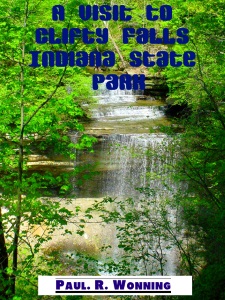 A Visit to Clifty Falls State Park A Visit to Clifty Falls State Park