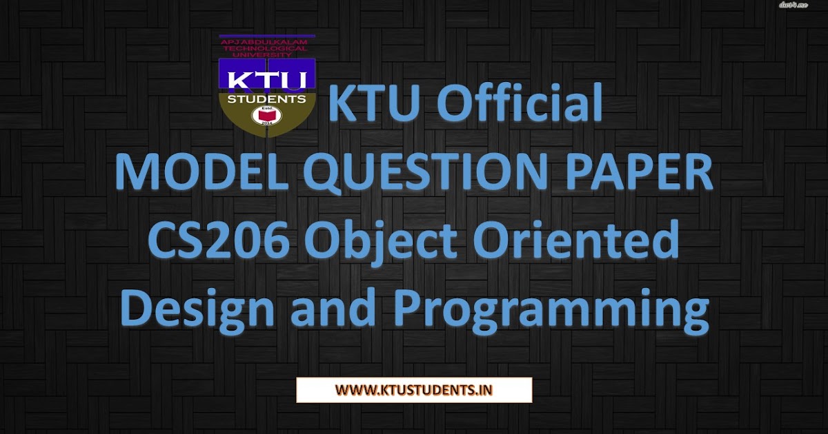 Model Question Paper For Object Oriented Design And Programming Cs206 Java Ktu Students Engineering Notes Syllabus Textbooks Questions