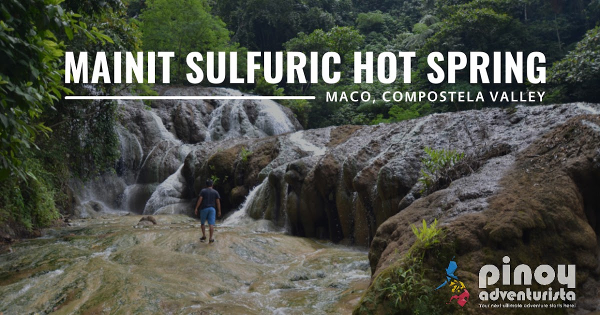 MUST VISIT Mainit Sulfuric Hot Spring in Maco, Compostela