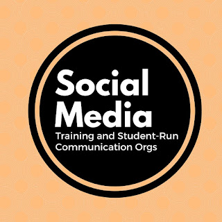Social Media Training and Student-run Communication Orgs