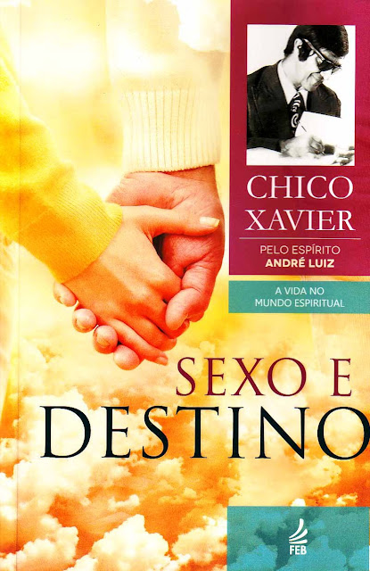 Sexo e Destino Francisco Cândido Xavier