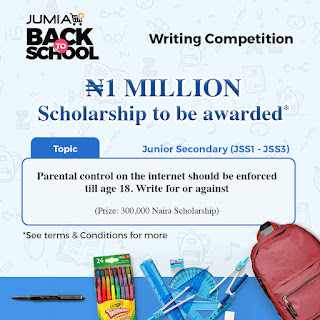 Jumia Back to School Writing Competition now On. Win Upto 1 Million Naira Scholarship and More 
