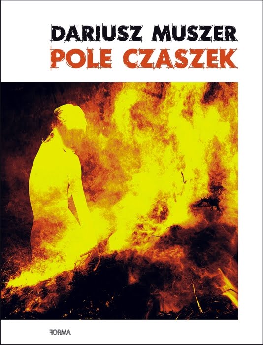 Dariusz Muszer "Pole Czaszek"