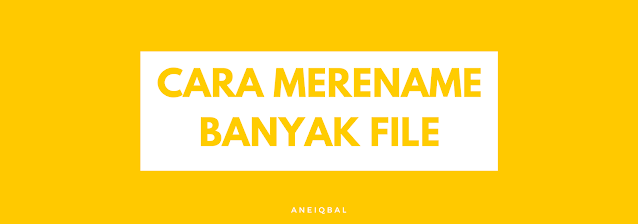 cara merename banyak file di windows cara merename banyak file di windows