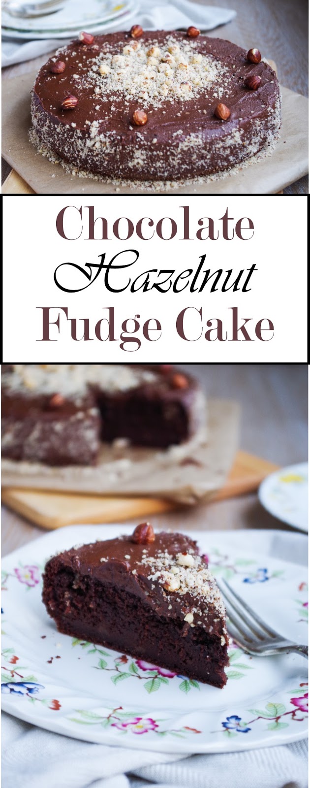 Chocolate Hazelnut Fudge Cake Euphoric Vegan