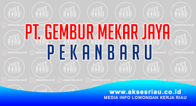 PT Gembur Mekar Jaya Pekanbaru 