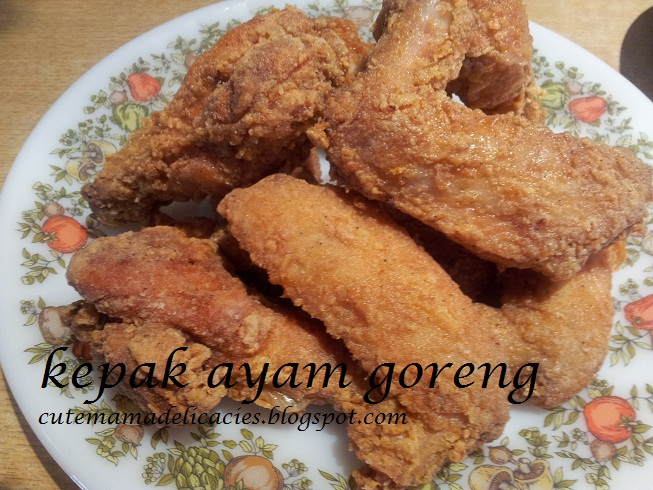 Cute Mama Delicacies: KEPAK AYAM GORENG / FRIED CHICKEN WING