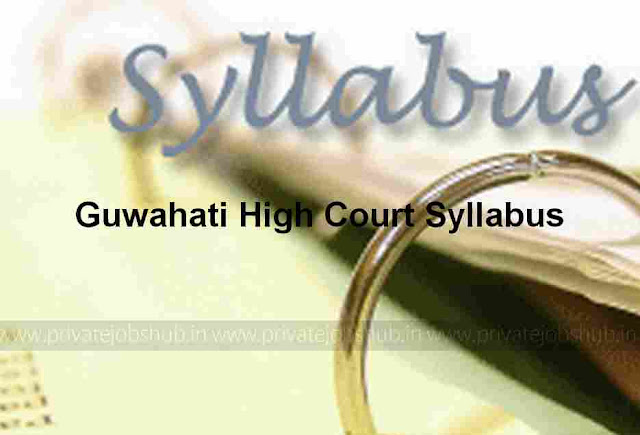 Guwahati High Court Syllabus Guwahati High Court Syllabus