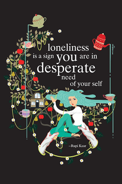 LONELINESS IS A SIGN YOU ARE IN DESPERATE NEED OF YOUR SELF