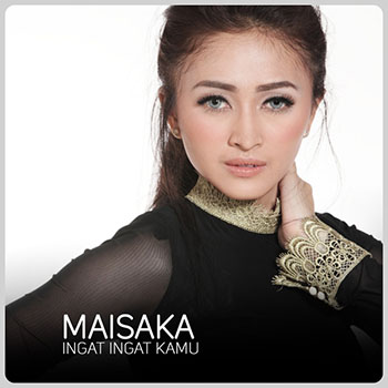 Maisaka - Ingat Ingat Kamu